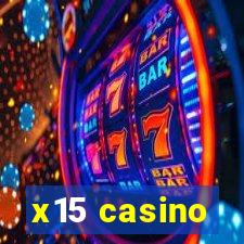 x15 casino